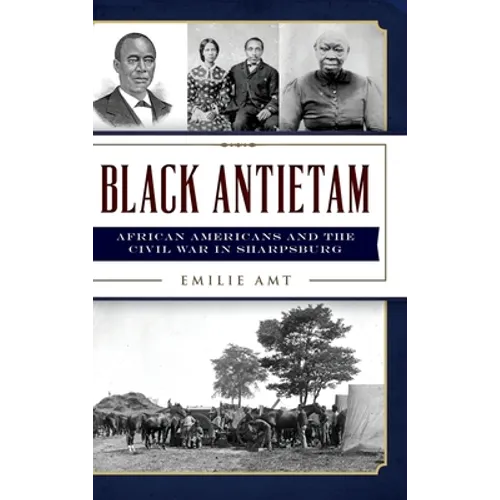 Black Antietam: African Americans and the Civil War in Sharspburg - Hardcover