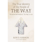 The True Identity of the People of the Way: The Referent and Function of "The Way" in Acts - Paperback