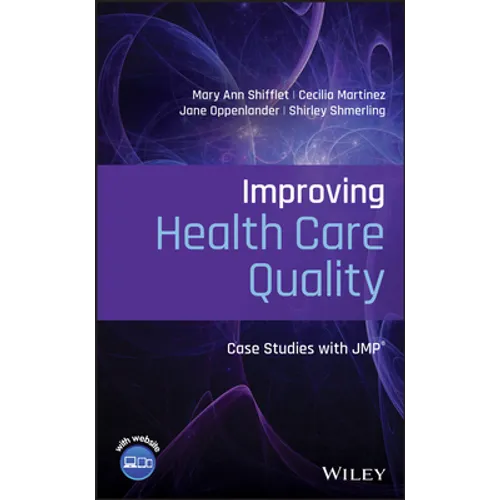 Improving Health Care Quality: Case Studies with Jmp - Hardcover