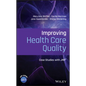 Improving Health Care Quality: Case Studies with Jmp - Hardcover