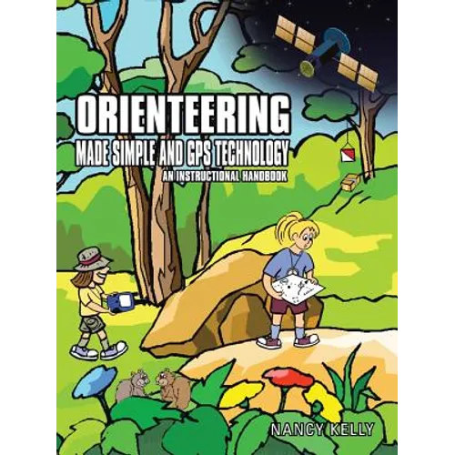 Orienteering Made Simple and GPS Technology: An Instructional Handbook - Paperback