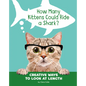How Many Kittens Could Ride a Shark?: Creative Ways to Look at Length - Hardcover