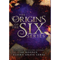 The Origins of the Six - Hardcover