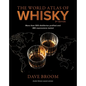 The World Atlas of Whisky 3rd Edition: More Than 500 Distilleries Profiled and 480 Expressions Tasted - Hardcover
