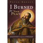 I Burned for Your Peace: Augustine's Confessions Unpacked - Paperback