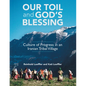 Our Toil and God's Blessing: Culture of Progress in an Iranian Tribal Village - Hardcover