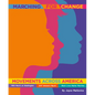 Marching for Change: Movements Across America - Hardcover