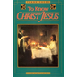 To Know Christ Jesus - Paperback