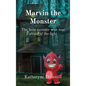 Marvin the Monster: The little monster who was afraid of the light - Hardcover