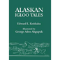 Alaskan Igloo Tales (Reprint Edition) - Paperback