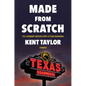Made from Scratch: The Legendary Success Story of Texas Roadhouse - Hardcover
