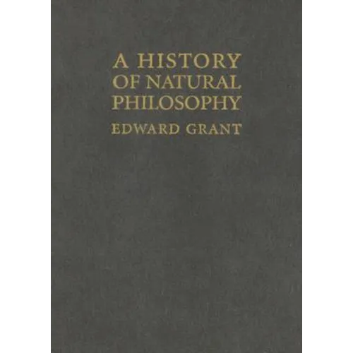 A History of Natural Philosophy - Hardcover