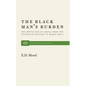 The Black Man's Burden: The White Man in Africa from the Fifteenth Century to World War I - Paperback