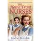 The Home Front Nurses - Hardcover