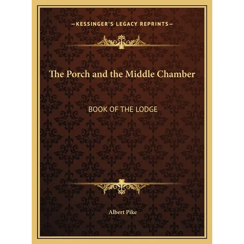 The Porch and the Middle Chamber: Book of the Lodge - Hardcover