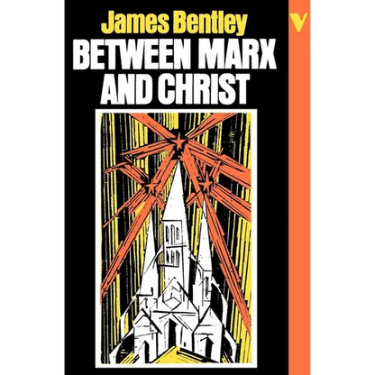 Between Marx and Christ: The Dialogue in German-Speaking Europe, 1870-1970 - Paperback