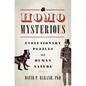 Homo Mysterious: Evolutionary Puzzles of Human Nature - Paperback