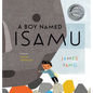 A Boy Named Isamu: A Story of Isamu Noguchi - Hardcover