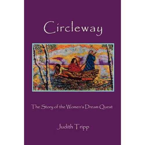 Circleway, The Story of the Women's Dream Quest - Paperback