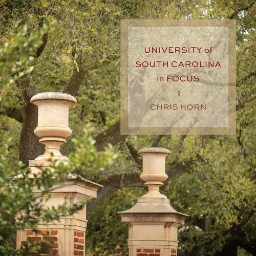 University of South Carolina in Focus - Hardcover