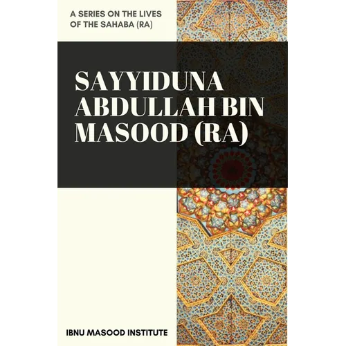 Sayyiduna Abdullah Bin Masood (ra) - Paperback