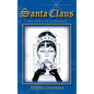 Santa Claus: The Spirit of Christmas - Hardcover