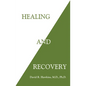Healing and Recovery - Paperback