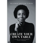 Create Your Own Table A Guide To Discovering Your Purpose - Paperback