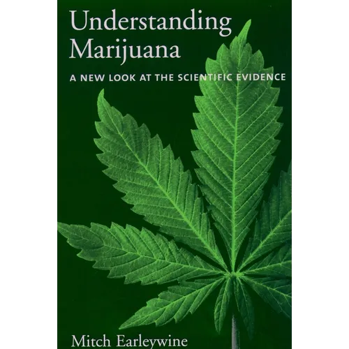 Understanding Marijuana: A New Look at the Scientific Evidence - Paperback