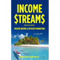 Income Streams: 2 Manuscripts - Passive Income + Affiliate Marketing - Paperback