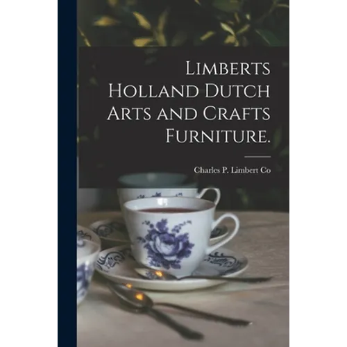 Limberts Holland Dutch Arts and Crafts Furniture. - Paperback