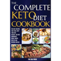 The Complete Keto Diet Cookbook: The Best Recipes That Will Help You Lose Weight, Balance Hormones, Boost Brain Health And Reverse Disease - Paperback