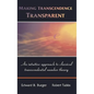 Making Transcendence Transparent: An Intuitive Approach to Classical Transcendental Number Theory - Hardcover
