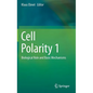 Cell Polarity 1: Biological Role and Basic Mechanisms - Hardcover