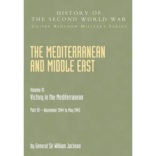 The Mediterranean and Middle East: Victory in the Mediterranean V. VI - Paperback