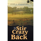 To Stir Crazy and Back - Hardcover