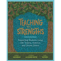 Teaching to Strengths: Supporting Students Living with Trauma, Violence, and Chronic Stress - Paperback