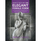 Draw It With Me - The Elegant Female Form: An Intimate Study of the Beautiful Feminine Figure in Varied Chic & Classical Poses - Hardcover