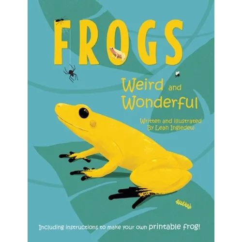 Frogs: Weird and Wonderful - Paperback