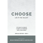 Choose Life to the Fullest: 100 Days to Create a Habit of Thinking and Living Great - Paperback