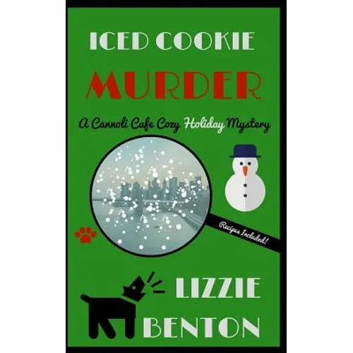 Iced Cookie Murder: A Cannoli Cafe Cozy Holiday Mystery - Paperback