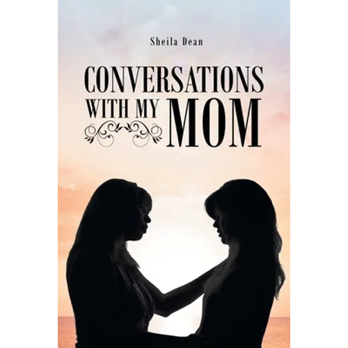 Conversations with My Mom - Paperback