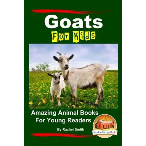 Goats For Kids Amazing Animal Books For Young Readers - Paperback