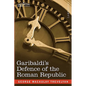 Garibaldi's Defence of the Roman Republic - Paperback