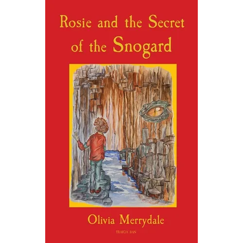Rosie and the Secret of the Snogard - Hardcover