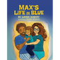 Max's Life in Blue - Hardcover