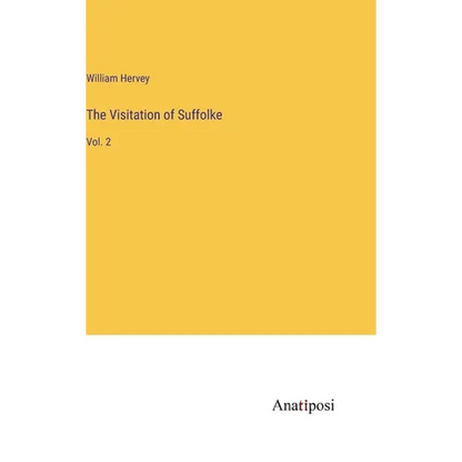 The Visitation of Suffolke: Vol. 2 - Hardcover