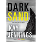 Dark Sand: A Port Stirling Mystery - Hardcover