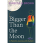 Bigger Than the Moon: A Parent's Journey with Autism - Paperback