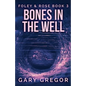 Bones In The Well - Paperback